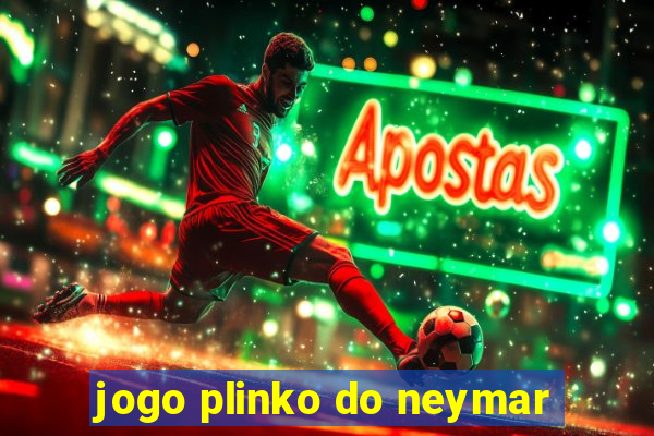 jogo plinko do neymar